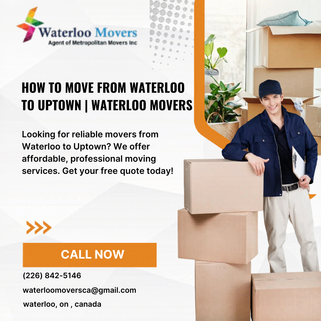 how to move from Waterloo to Uptown